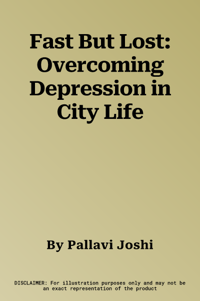 Fast But Lost: Overcoming Depression in City Life