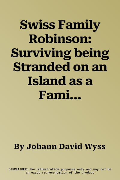 Swiss Family Robinson: Surviving being Stranded on an Island as a Family