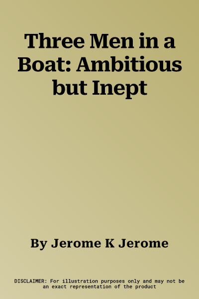 Three Men in a Boat: Ambitious but Inept