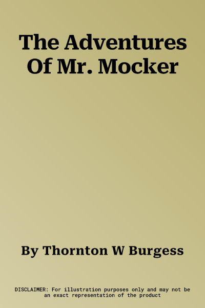 The Adventures Of Mr. Mocker