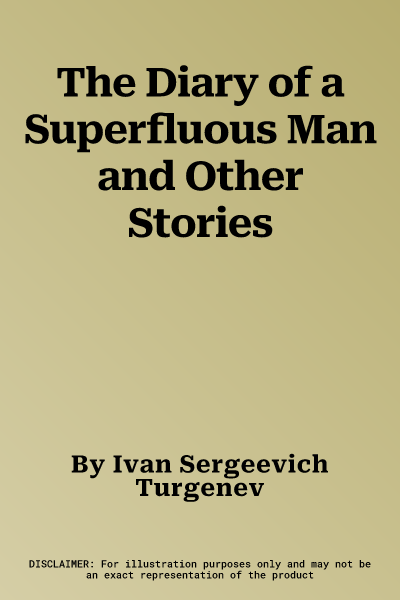 The Diary of a Superfluous Man and Other Stories