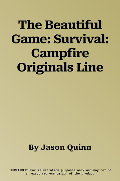 The Beautiful Game: Survival: Campfire Originals Line