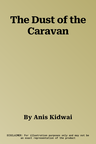 The Dust of the Caravan