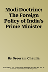 Modi Doctrine: The Foreign Policy of India's Prime Minister