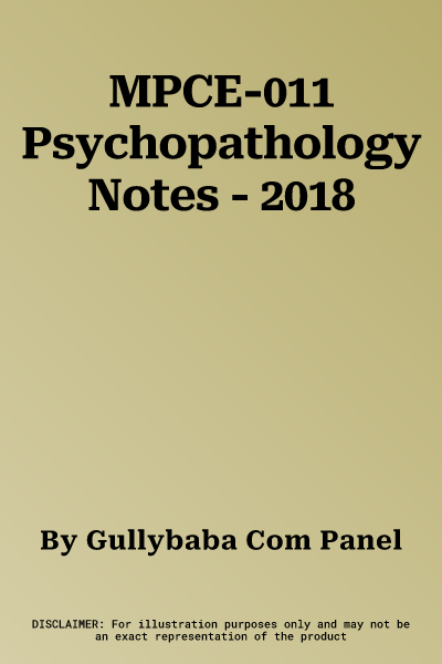 MPCE-011 Psychopathology Notes - 2018