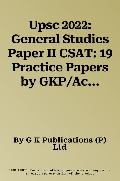 Upsc 2022: General Studies Paper II CSAT: 19 Practice Papers by GKP/Access