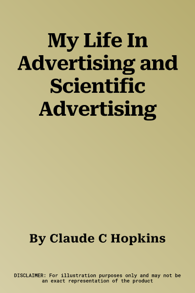 My Life In Advertising and Scientific Advertising