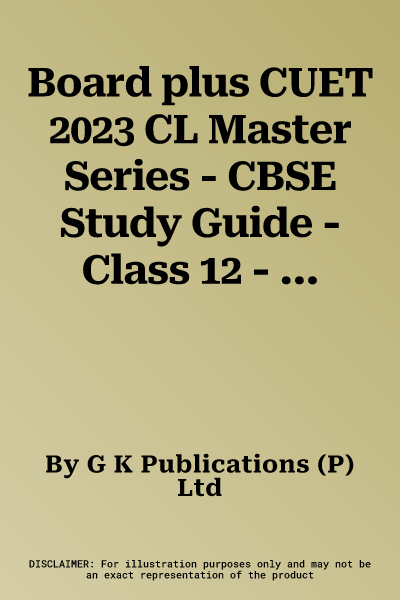 Board plus CUET 2023 CL Master Series - CBSE Study Guide - Class 12 - Geography