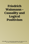 Friedrich Waismann - Causality and Logical Positivism