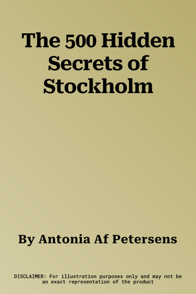 The 500 Hidden Secrets of Stockholm