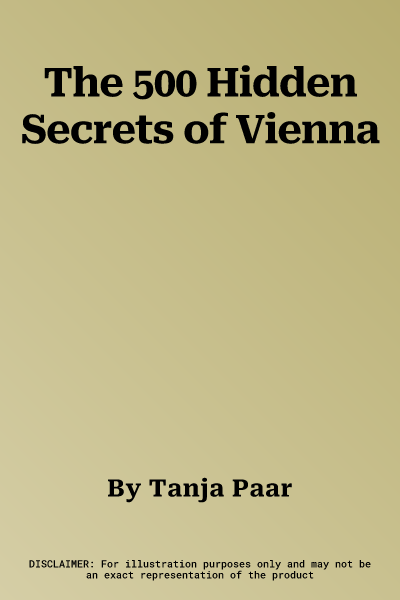 The 500 Hidden Secrets of Vienna