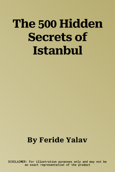 The 500 Hidden Secrets of Istanbul