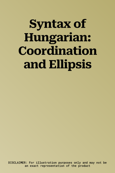 Syntax of Hungarian: Coordination and Ellipsis