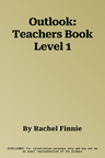 Outlook: Teachers Book Level 1