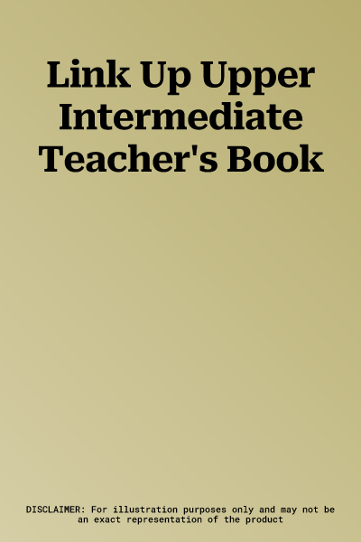 Link Up Upper Intermediate Teacher's Book