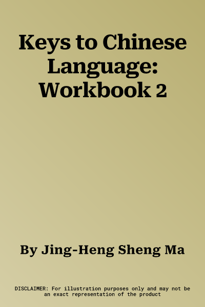 Keys to Chinese Language: Workbook 2