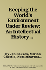 Keeping the World's Environment Under Review: An Intellectual History of the Global Environment Outlook