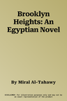 Brooklyn Heights: An Egyptian Novel