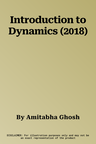 Introduction to Dynamics (2018)