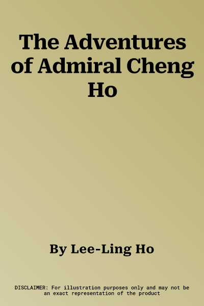 The Adventures of Admiral Cheng Ho