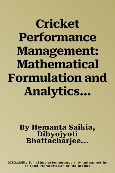 Cricket Performance Management: Mathematical Formulation and Analytics (2019)