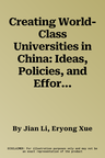 Creating World-Class Universities in China: Ideas, Policies, and Efforts (2021)