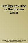 Intelligent Vision in Healthcare (2022)