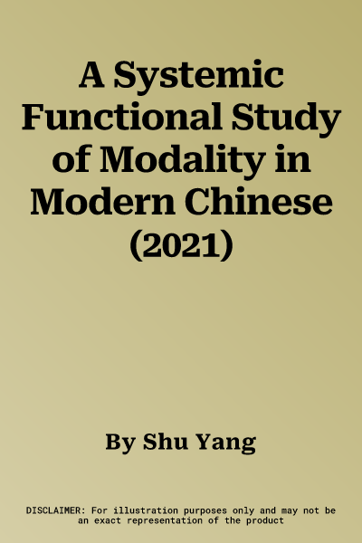 A Systemic Functional Study of Modality in Modern Chinese (2021)