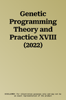 Genetic Programming Theory and Practice XVIII (2022)