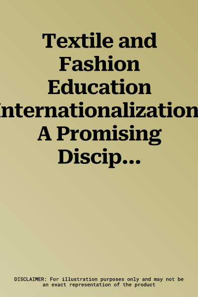 Textile and Fashion Education Internationalization: A Promising Discipline from South Asia (2022)