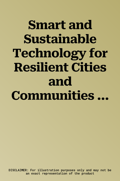 Smart and Sustainable Technology for Resilient Cities and Communities (2022)