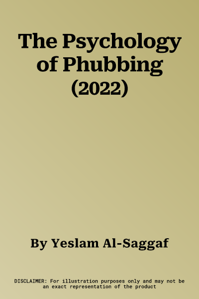 The Psychology of Phubbing (2022)