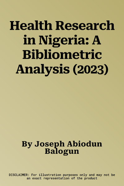 Health Research in Nigeria: A Bibliometric Analysis (2023)