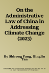 On the Administrative Law of China in Addressing Climate Change (2023)