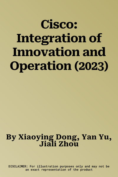 Cisco: Integration of Innovation and Operation (2023)