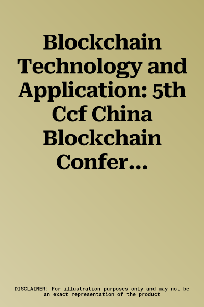 Blockchain Technology and Application: 5th Ccf China Blockchain Conference, Cbcc 2022, Wuxi, China, December 23-25, 2022, Proceedings (2022)