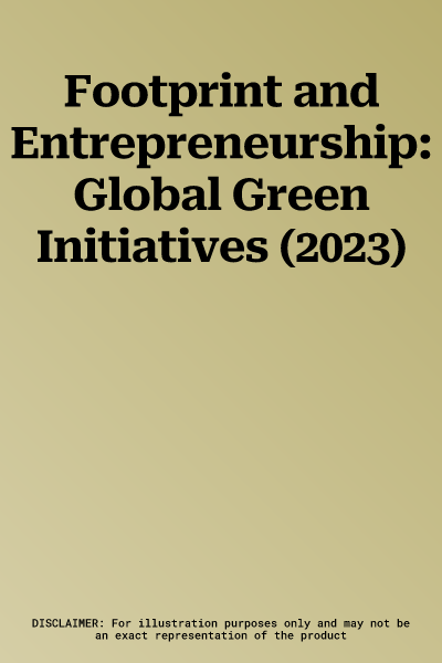 Footprint and Entrepreneurship: Global Green Initiatives (2023)