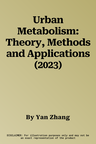 Urban Metabolism: Theory, Methods and Applications (2023)