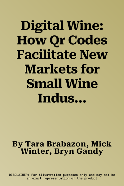 Digital Wine: How Qr Codes Facilitate New Markets for Small Wine Industries (2014)