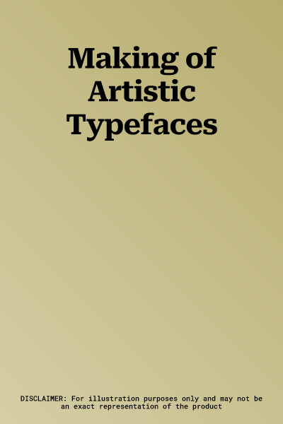 Making of Artistic Typefaces