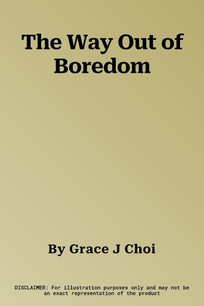 The Way Out of Boredom