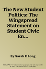 The New Student Politics: The Wingspread Statement on Student Civic Engagement