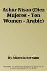 Ashar Nisaa (Diez Mujeres - Ten Women - Arabic)