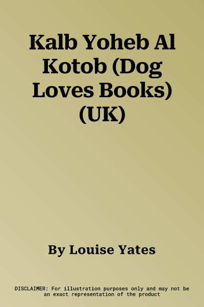 Kalb Yoheb Al Kotob (Dog Loves Books) (UK)