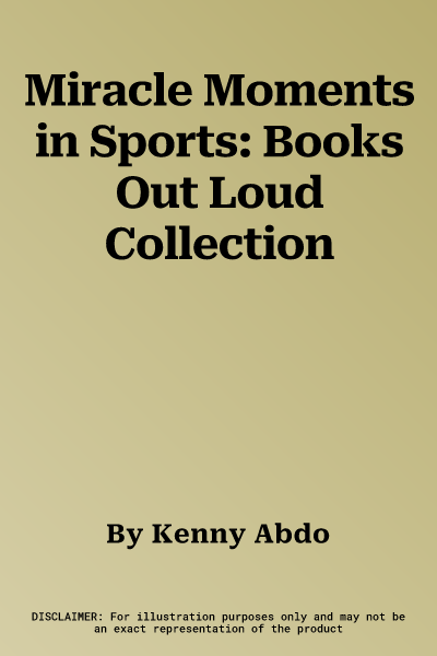 Miracle Moments in Sports: Books Out Loud Collection