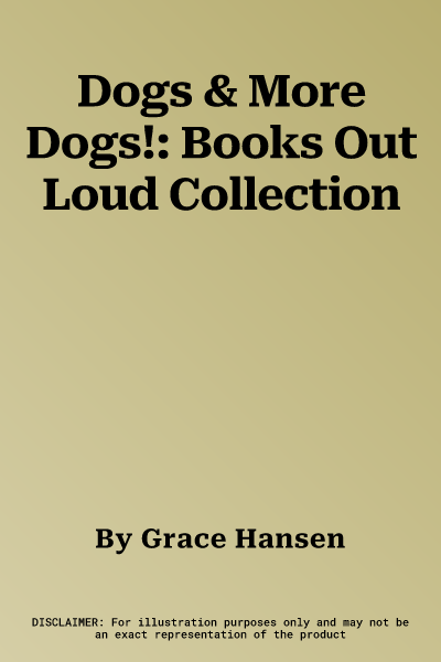 Dogs & More Dogs!: Books Out Loud Collection