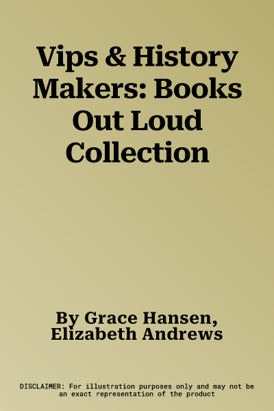 Vips & History Makers: Books Out Loud Collection