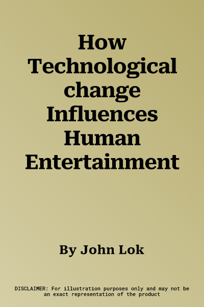 How Technological change Influences Human Entertainment