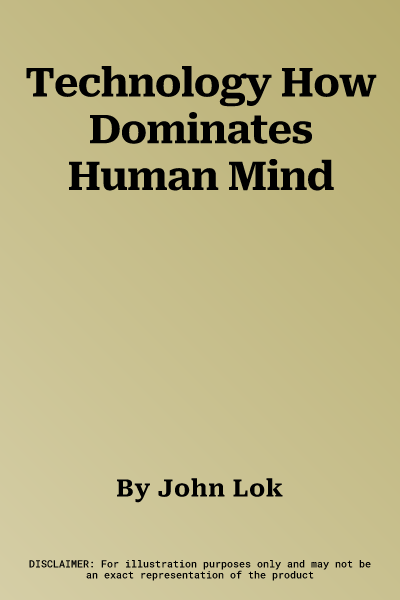 Technology How Dominates Human Mind