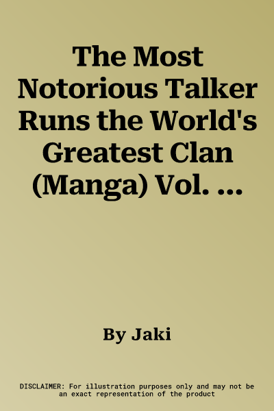 The Most Notorious Talker Runs the World's Greatest Clan (Manga) Vol. 6